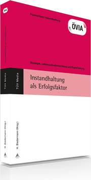 Instandhaltung als Erfolgsfaktor Instandhaltung als Erfolgsfaktor